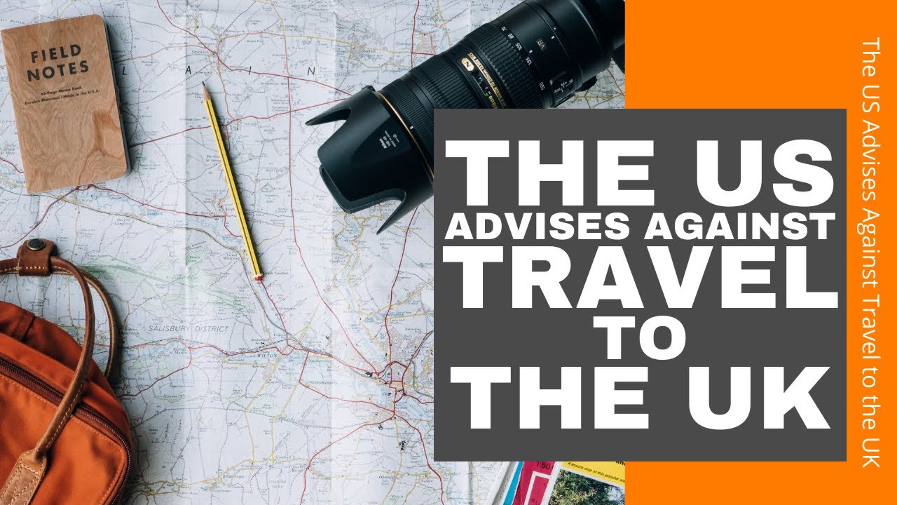 travel advisory usa to uk