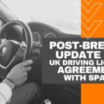 UK Driving Licence Agreement with Spain Post Brexit: Complete Update