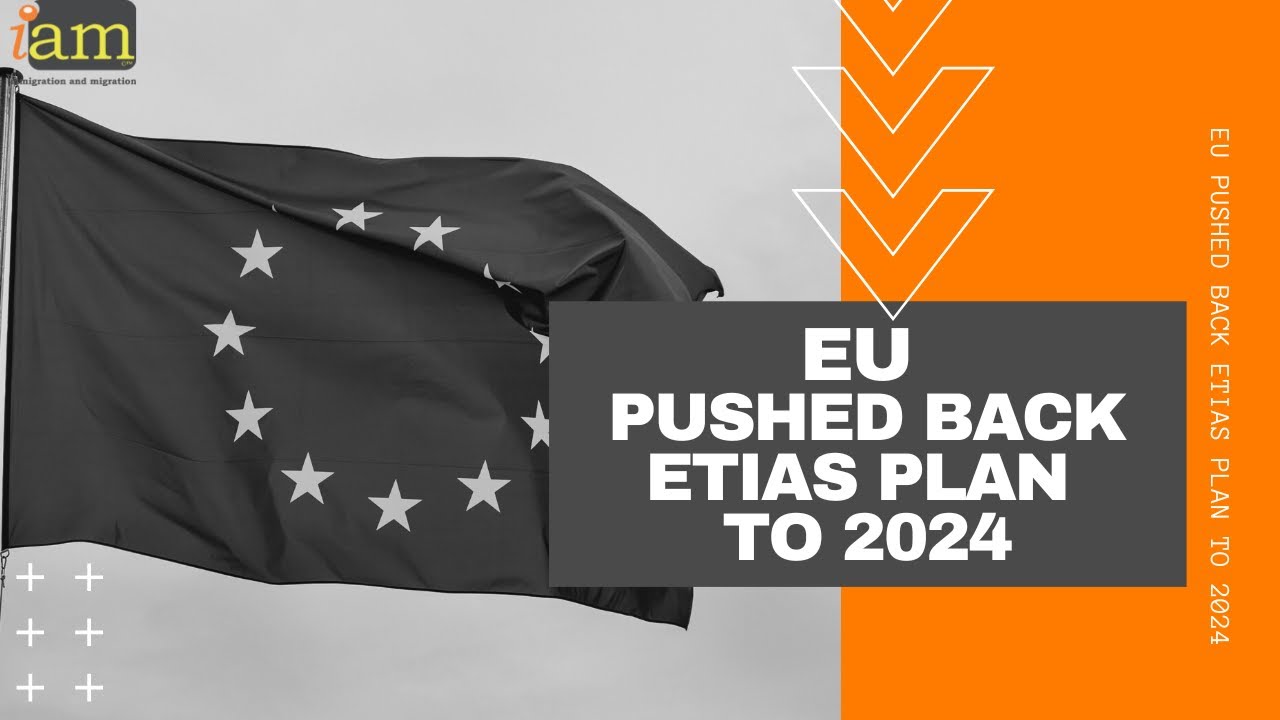 EU Pushed Back ETIAS Plan To 2024 Chronicles Travel